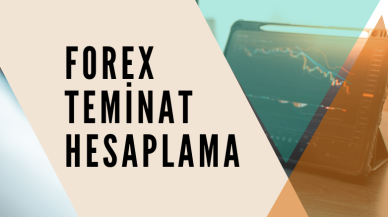 Forex Teminat Hesaplama Formülü: Margin nasıl hesaplanır?